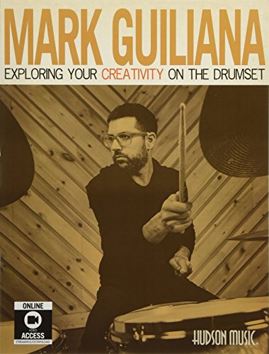 Mark Guiliana - Exploring Your Creativity on the Drumset