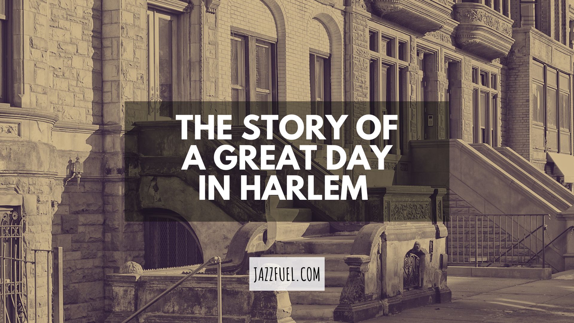 The Story of A Great Day In Harlem