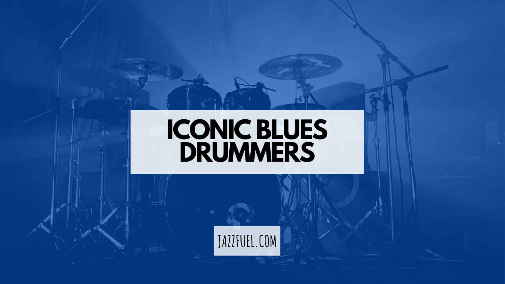 Best blues drummers
