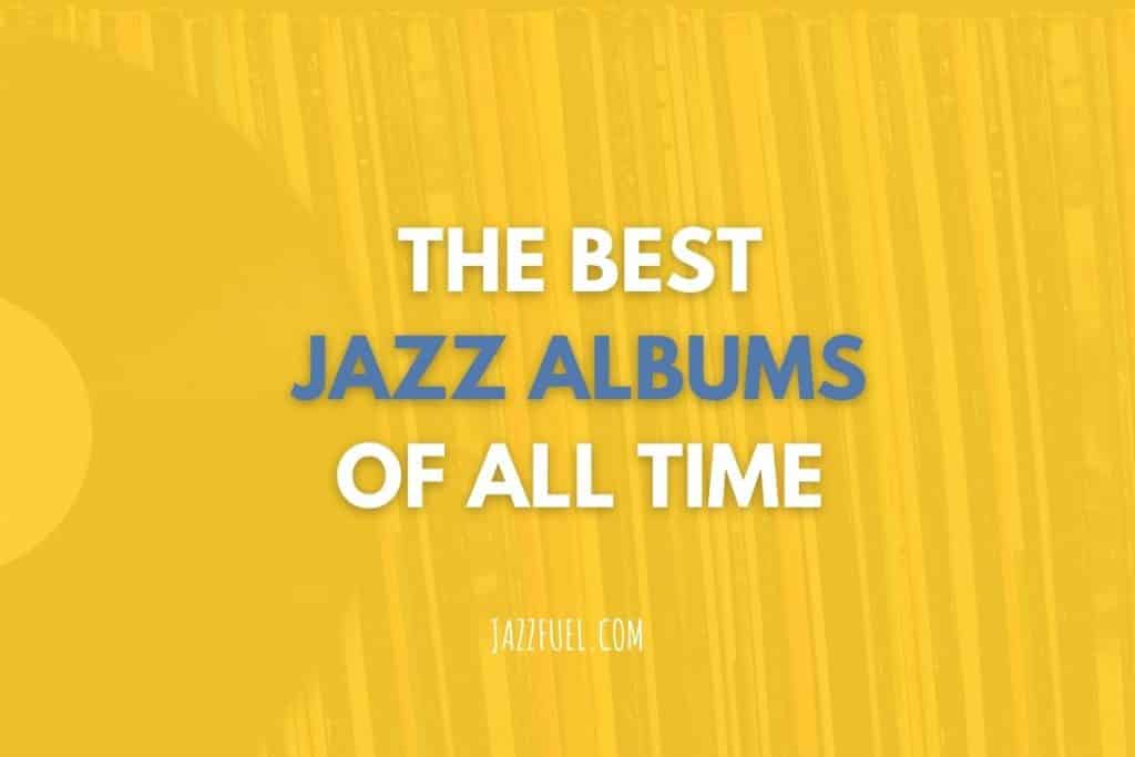Best jazz albums list