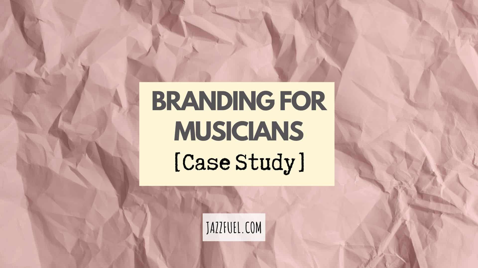 Jazz Musician Branding – Case Study