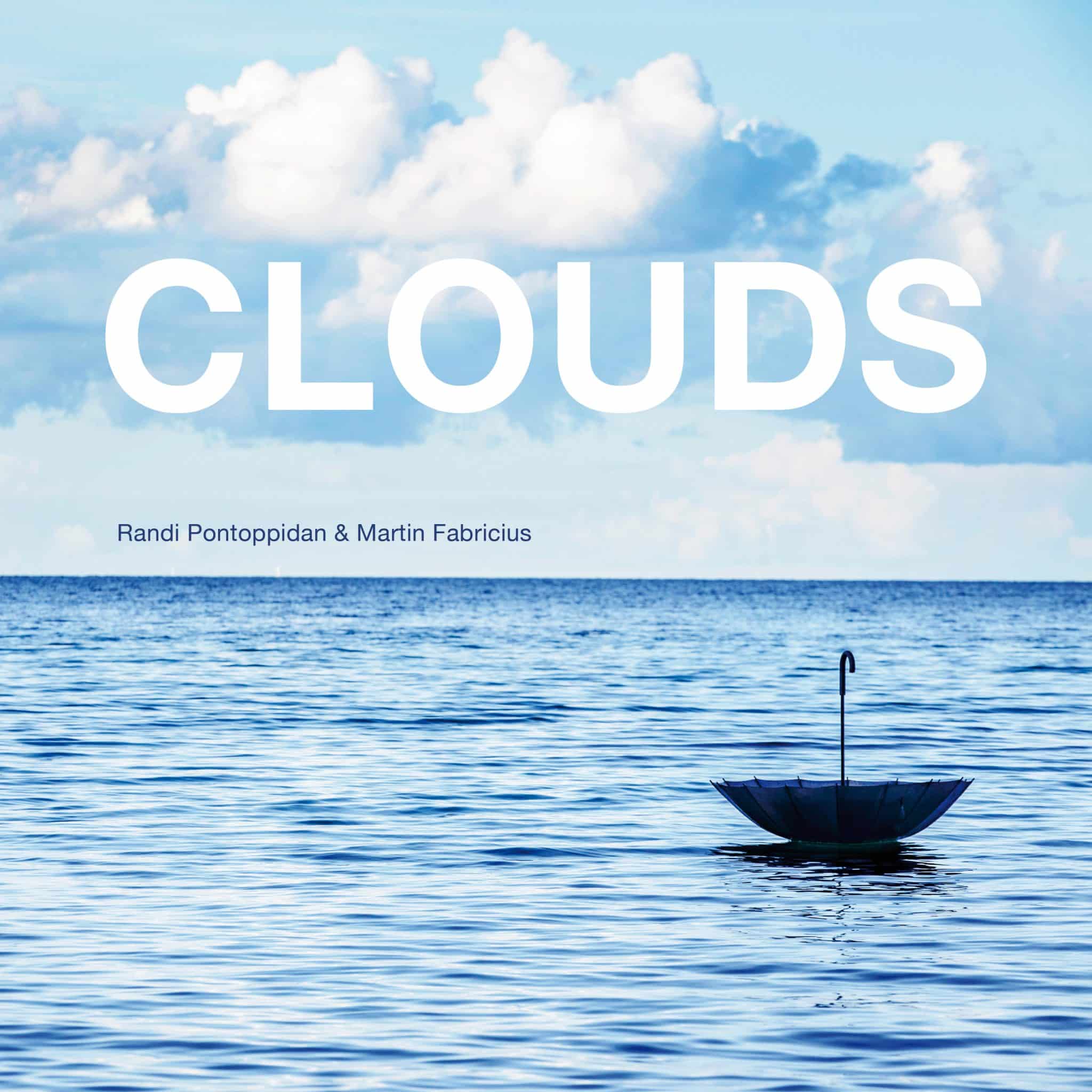 Randi Pontoppidan & Martin Fabricius | Clouds | April 12, 2024