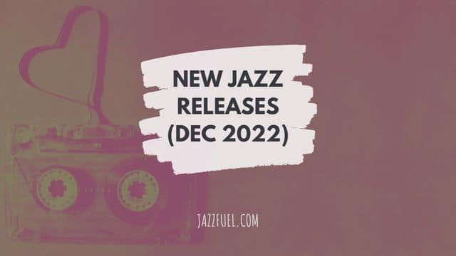 December 2022 Jazz Releases