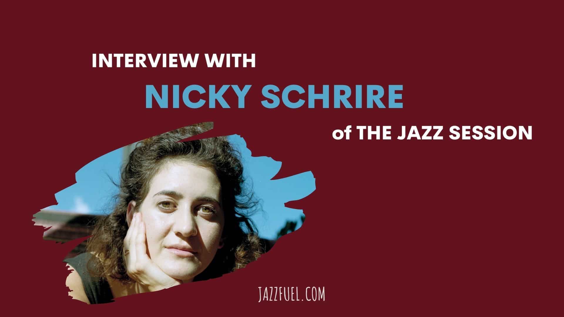 Interview with Nicky Schrire of The Jazz Session