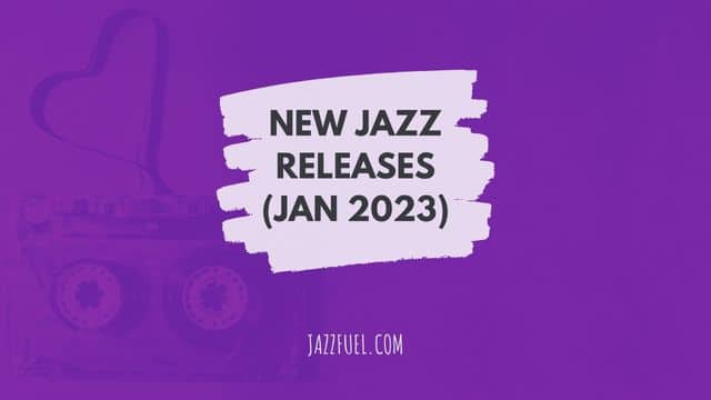 January 2023 Jazz Releases