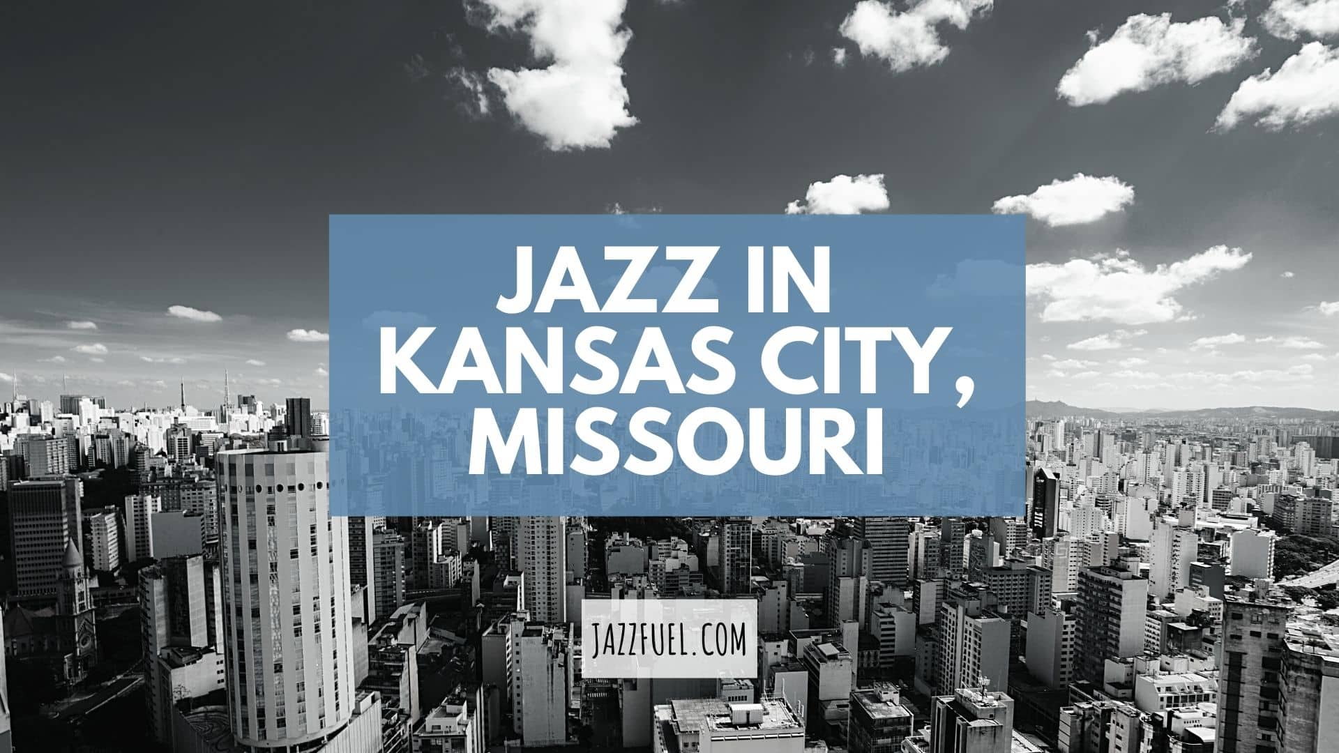 Jazz Clubs in Kansas City Missouri