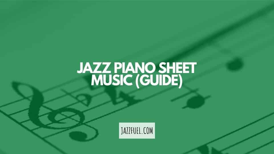 Jazz Piano Sheet Music (Beginners Guide)