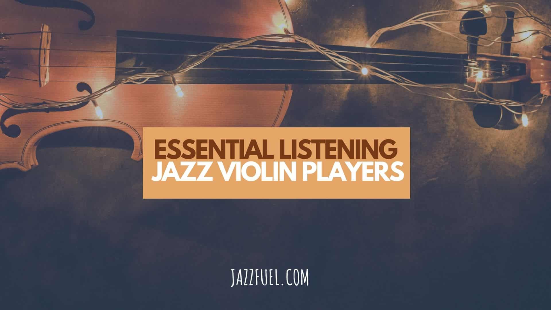 The Best Jazz Violinists In History | Legends & Modern Day Greats