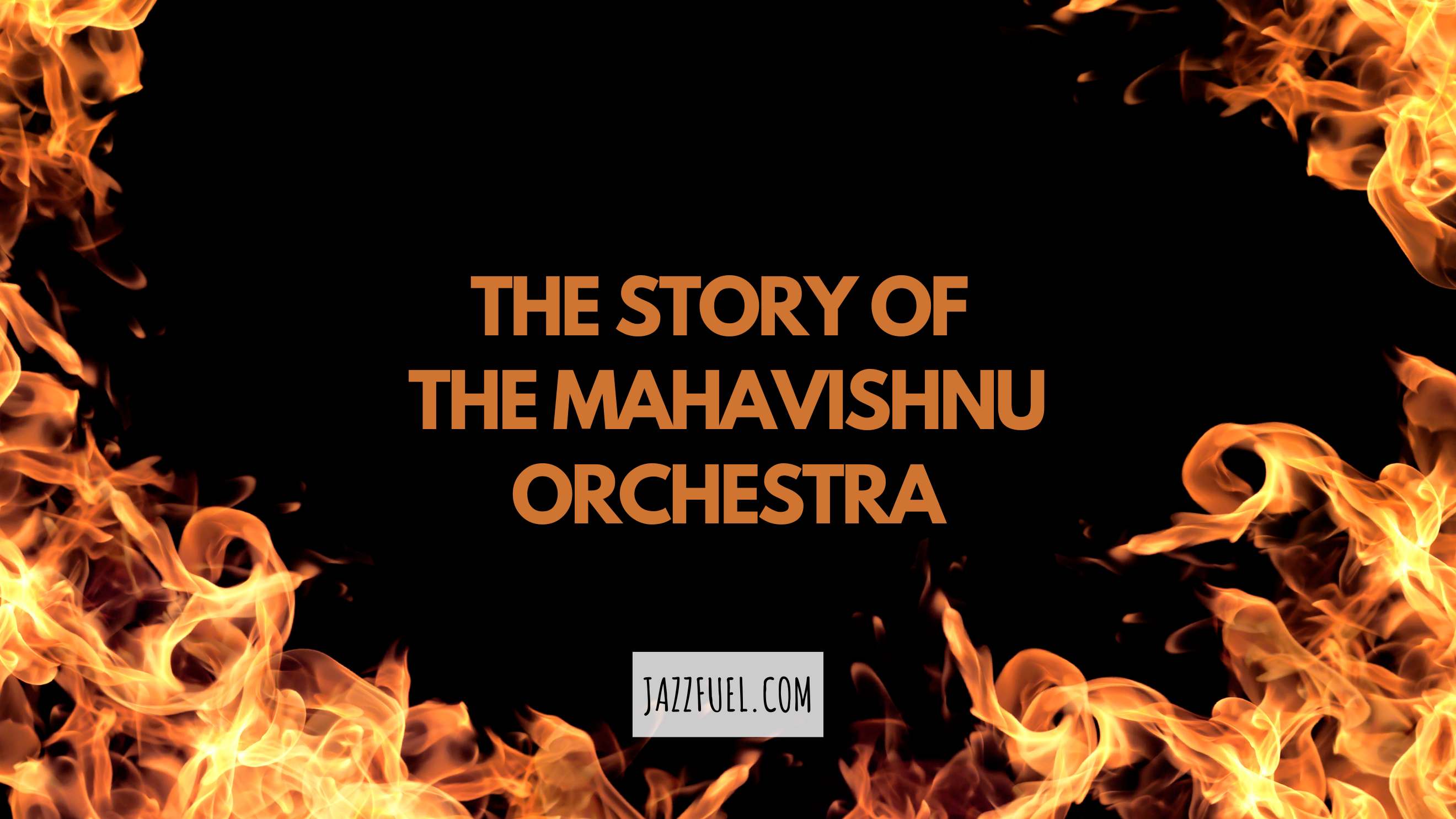 The Mahavishnu Orchestra Story | Jazz Fusion Icons