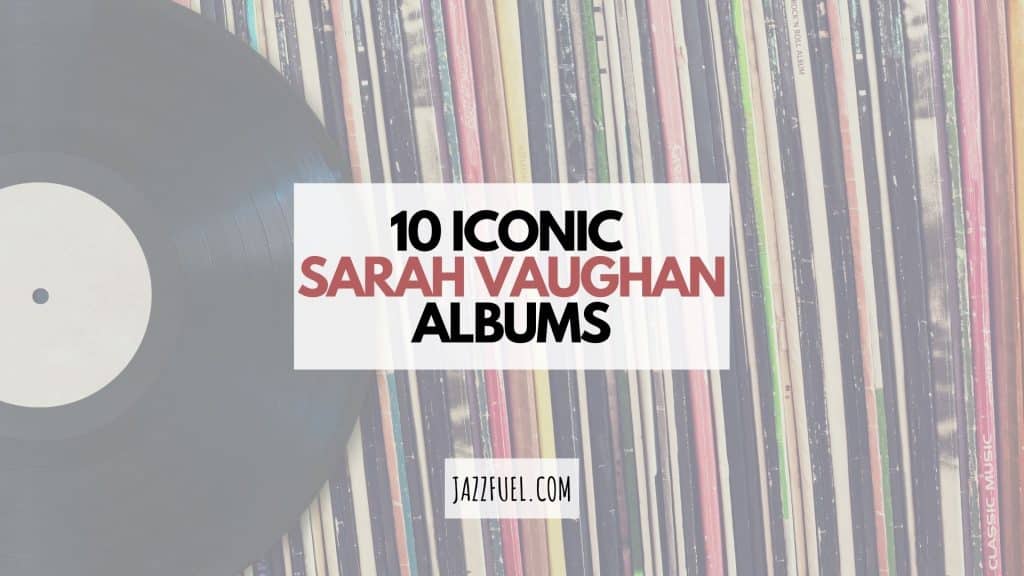 10 of the Best Sarah Vaughan Albums