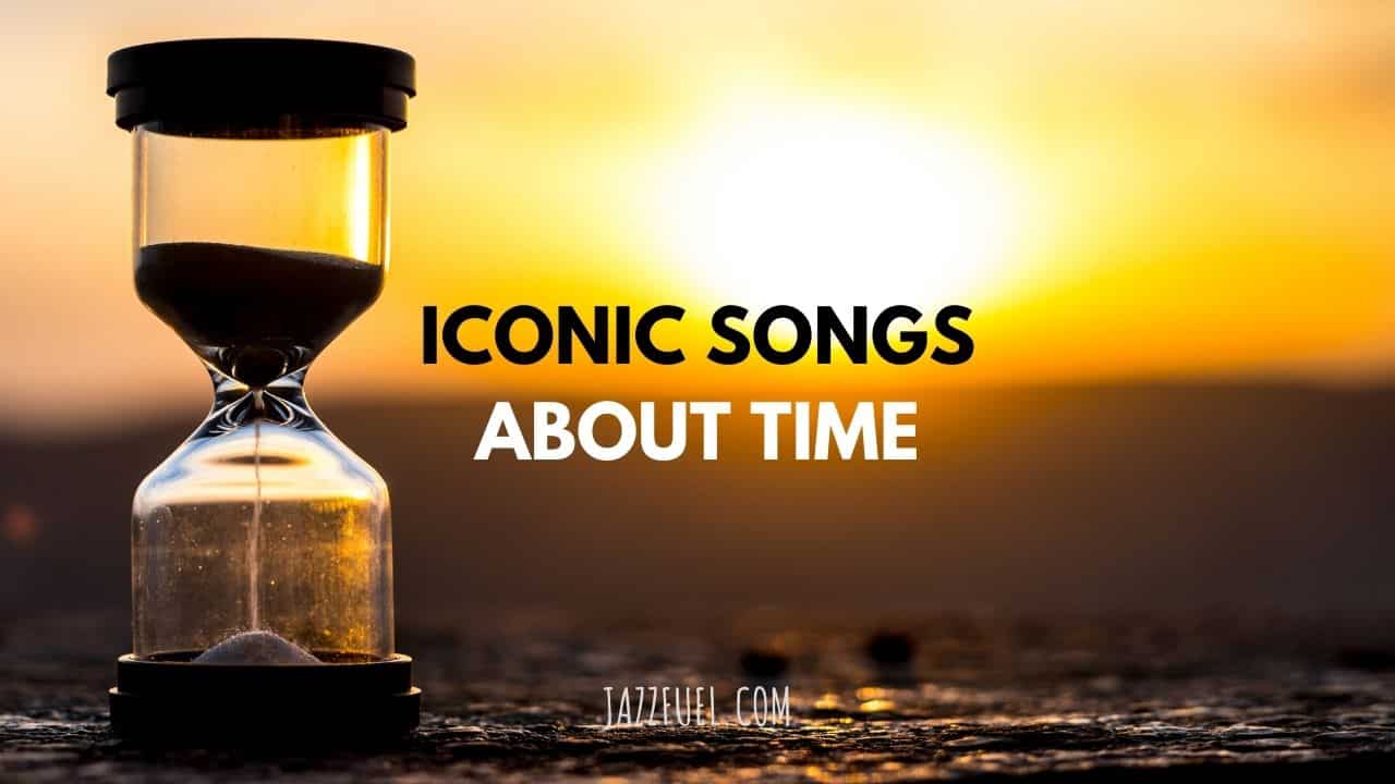 The Best Songs About Time (Essential Listening List)