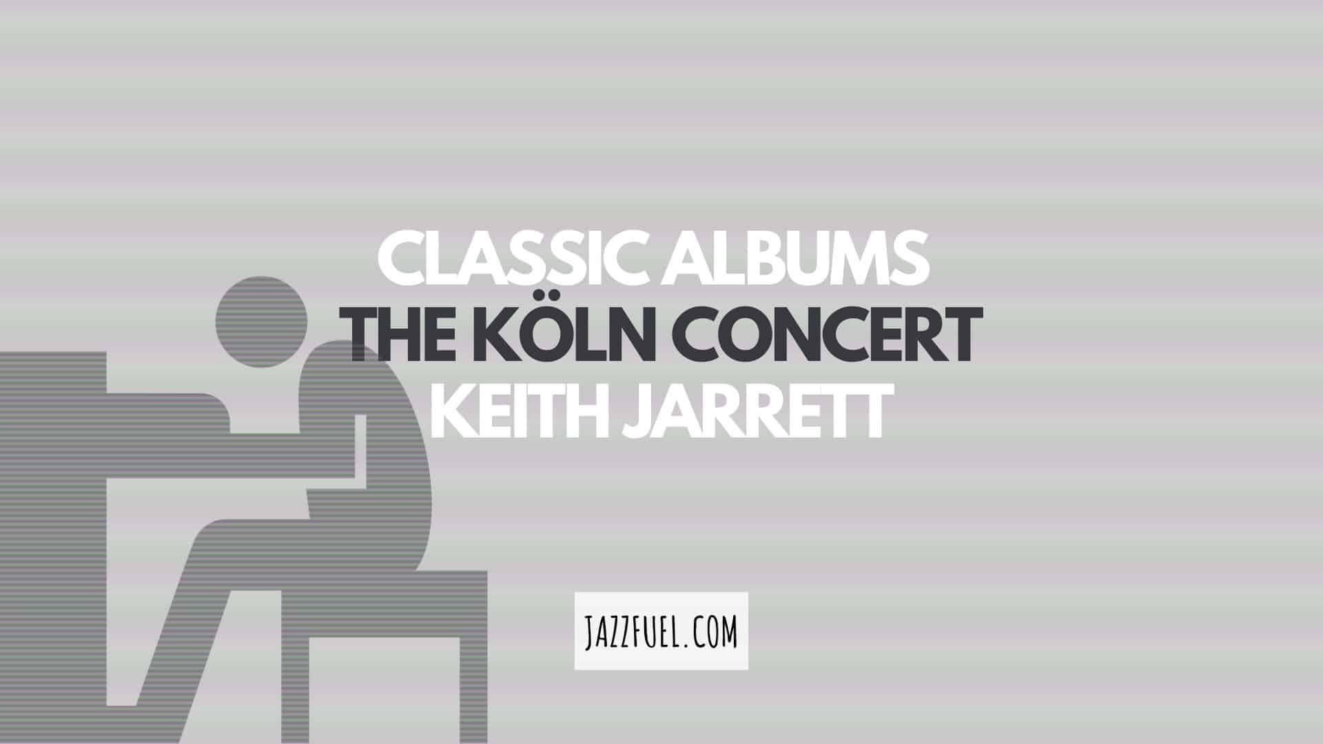 Keith Jarrett | The Köln Concert (ECM Records)