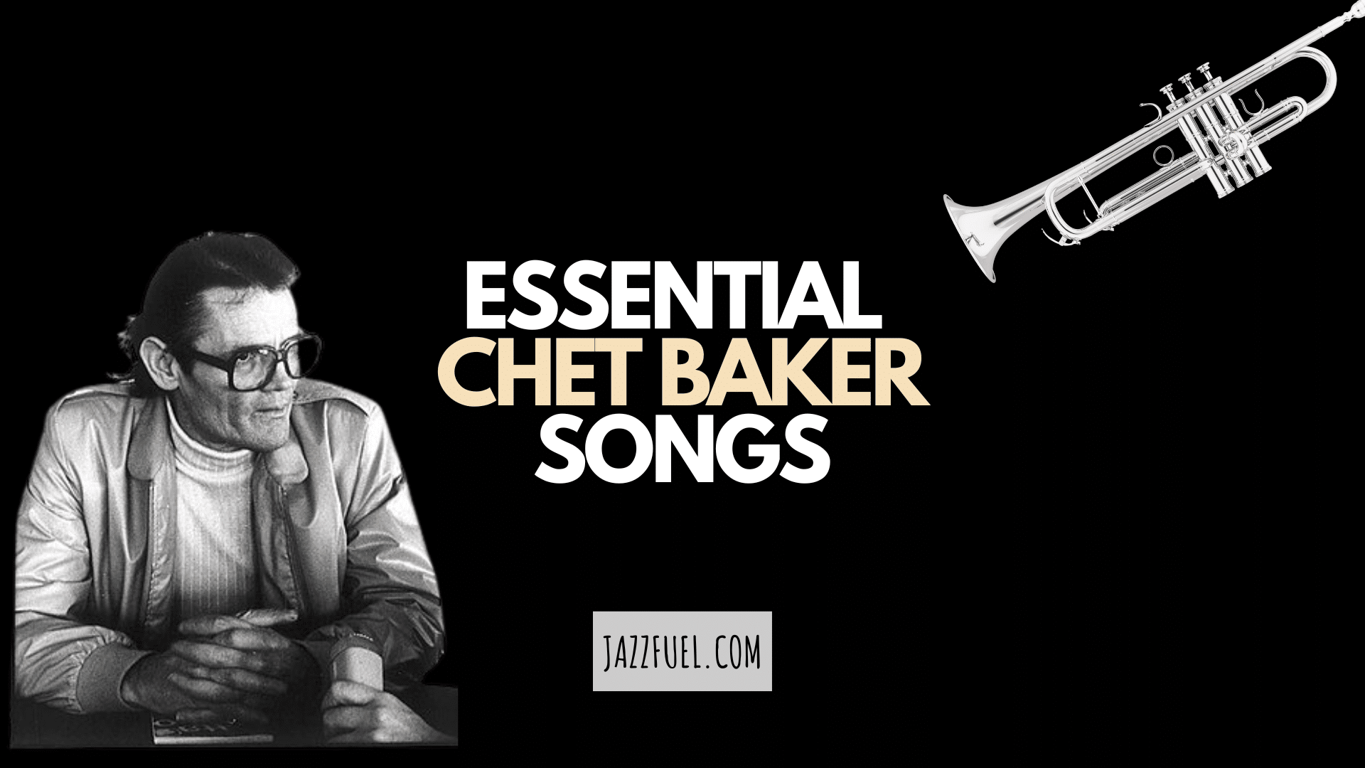 Iconic Chet Baker Songs – The Master Jazz Interpreter
