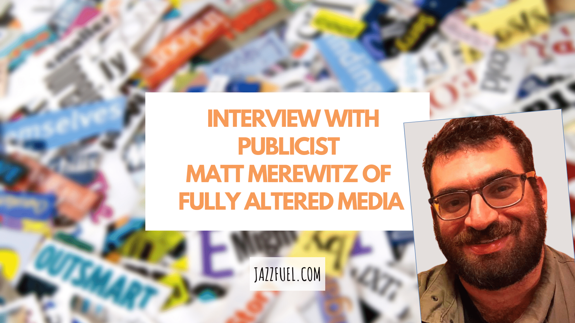 Interview with Publicist Matt Merewitz