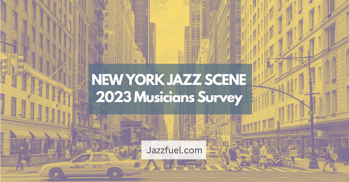 Inside The New York Jazz Scene: Jazz Musicians Survey