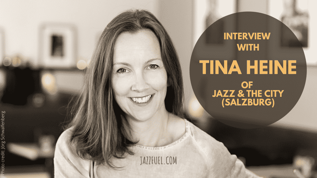 Interview with Tina Heine of Jazz & The City