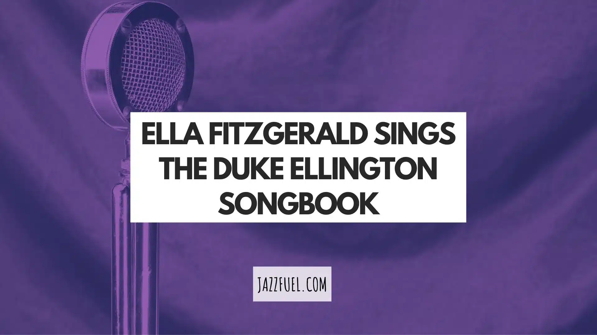 Ella Fitzgerald Sings the Duke Ellington Songbook (1956)