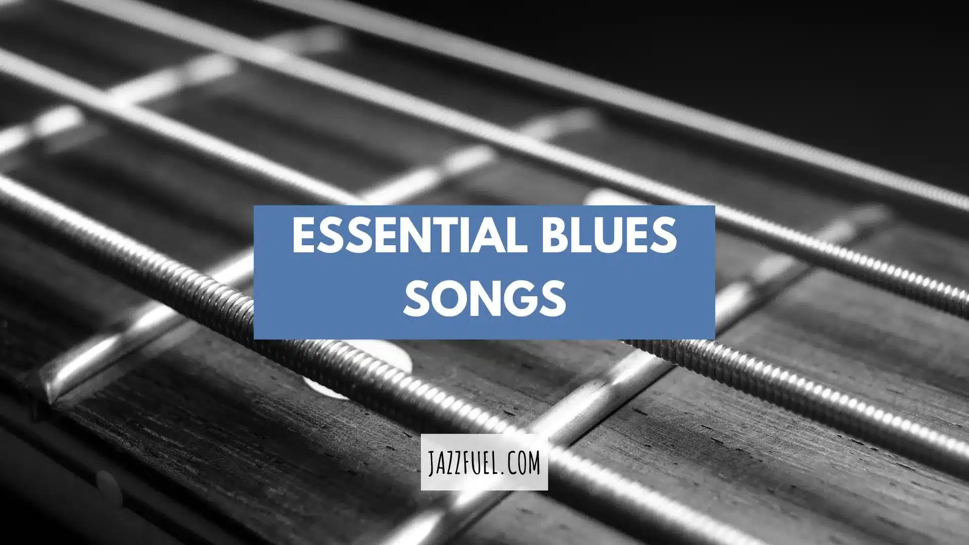 10 Essential Blues Songs
