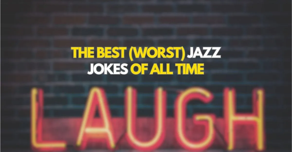 Jokes about jazz: The best (worst!) of all time