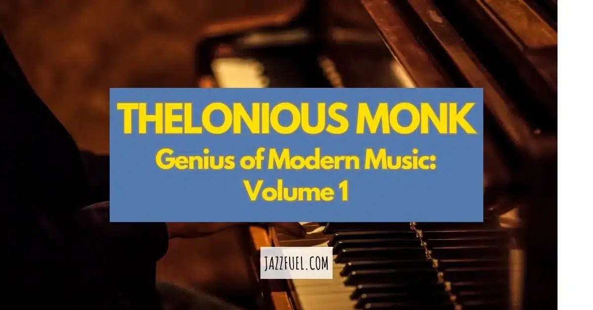 Genius of Modern Music: Volume 1 (Thelonious Monk)