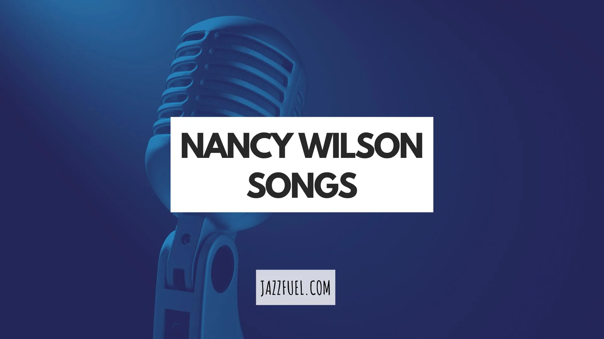 Iconic Nancy Wilson Songs